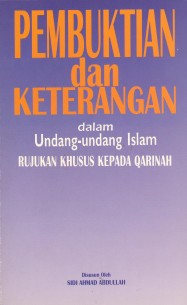 Pembuktian dan Keterangan dalam Undang-undang Islam: Rujukan Khusus kepada Qarinah