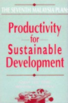 The Seventh Malaysia Plan: Productivity for Sustainable Development