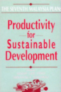 The Seventh Malaysia Plan: Productivity for Sustainable Development