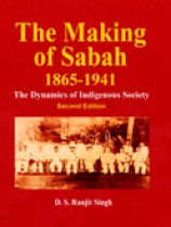 The Making of Sabah 1865-1941: The Dynamics of Indigenous Society
