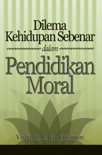 Dilema Kehidupan Sebenar dalam Pendidikan Moral