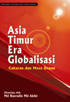 Asia Timur Era Globalisasi: Cabaran dan Masa Depan