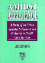 Amidst Affluence: A Study of an Urban Squatter Settlement and Its Access to Health Care Services