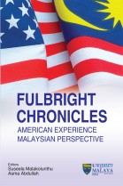 Fulbright Chronicles: American Experience Malaysian Perspective