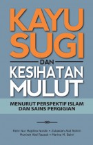 Kayu Sugi dan Kesihatan Mulut Menurut Perspektif Islam dan Sains Pergigian