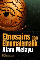 Etnosains dan Etnomatematik Alam Melayu