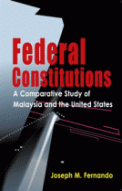 Federal Constitutions: A Comparative Study of Malaysia and The United States