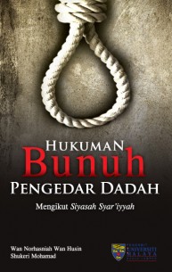 Hukuman Bunuh Pengedar Dadah Mengikut Siyasah Syariyyah