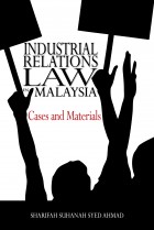 Industrial Relations Law in Malaysia: Cases and Materials