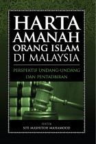 Harta Amanah Orang Islam di Malaysia: Perspektif Undang-Undang dan Pentadbiran