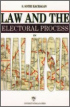 Law and The Electoral Process In Malaysia