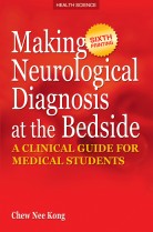 Making Neurological Diagnosis at the Bedside: A Clinical Guide for Medical Students