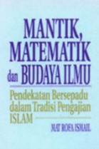 Mantik, Matematik dan Budaya Ilmu: Pendekatan Bersepadu dalam Tradisi Pengajian Islam