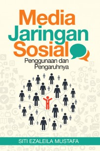 Media Jaringan Sosial Penggunaan dan Pengaruhnya