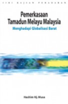 Pemerkasaan Tamadun Melayu Malaysia Menghadapi Globalisasi