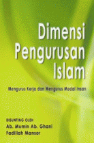 Dimensi Pengurusan Islam: Mengurus Kerja dan Mengurus Modal Islam