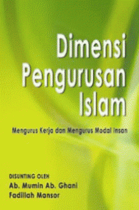 Dimensi Pengurusan Islam: Mengurus Kerja dan Mengurus Modal Islam