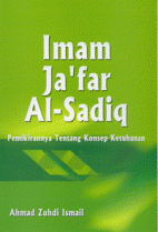 Imam Ja’far Al-Sadiq : Pemikirannya Tentang Konsep Ketuhanan