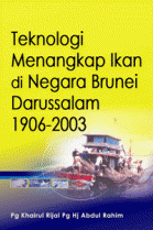Teknologi Menangkap Ikan di Negara Brunei Darussalam 1906-2003
