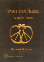 Transcultural Healing The Whole Human (hard cover)