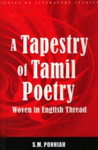 A Tapestry of Tamil Poetry Woven in English Thread