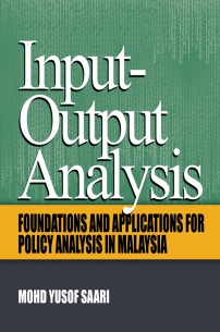 Input-Output Analysis: Foundations and Applications for policy analysis in malaysia