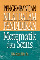 Pengembangan Nilai dalam Pendidikan Matematik dan Sains