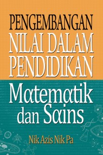 Pengembangan Nilai dalam Pendidikan Matematik dan Sains