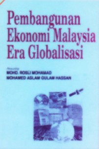 Pembangunan Ekonomi Malaysia Era Globalisasi