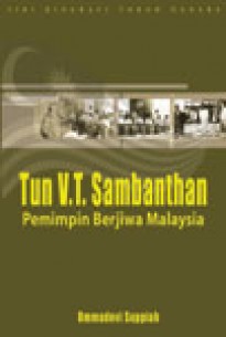 Tun V.T. Sambanthan Pemimpin Berjiwa Malaysia