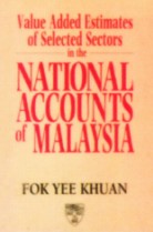 Value Added Estimates of Selected Sector in The National Accounts of Malaysia